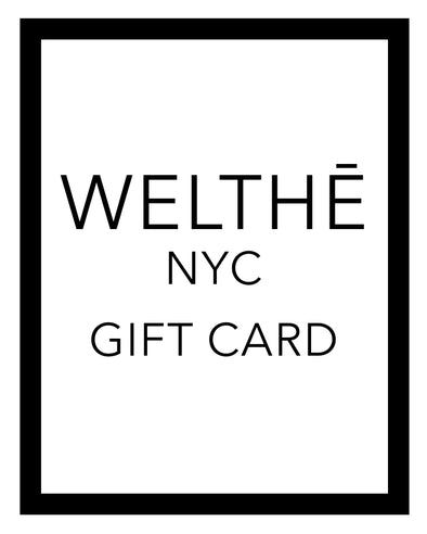 WELTHĒ NYC Gift Card