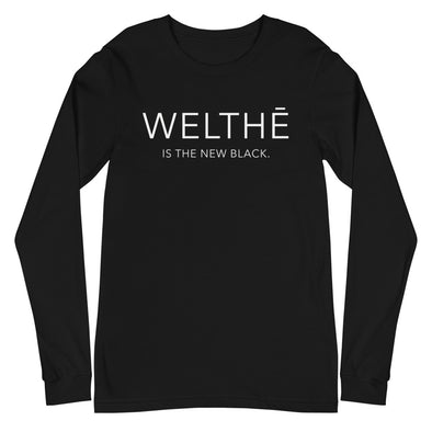 WELTHĒ IS THE NEW BLACK - Long Sleeve T-Shirt